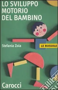 Ultimissimo Modello Lo sviluppo motorio del bambino