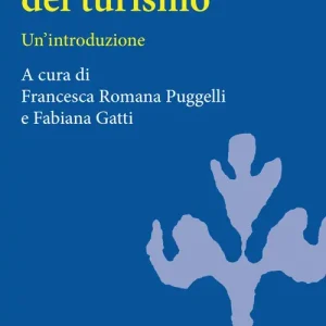 Psicologia del turismo. Un‘introduzione Super Prezzo