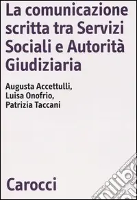 La comunicazione scritta tra servizi sociali e autorità giudiziaria Ultima Occasione