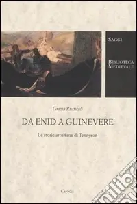 Promozione Esclusiva Da Enid a Guinevere. Le storie arturiane di Tennyson