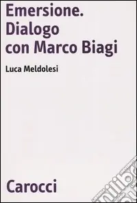 Prezzo Basso Emersione. Dialogo con Marco Biagi