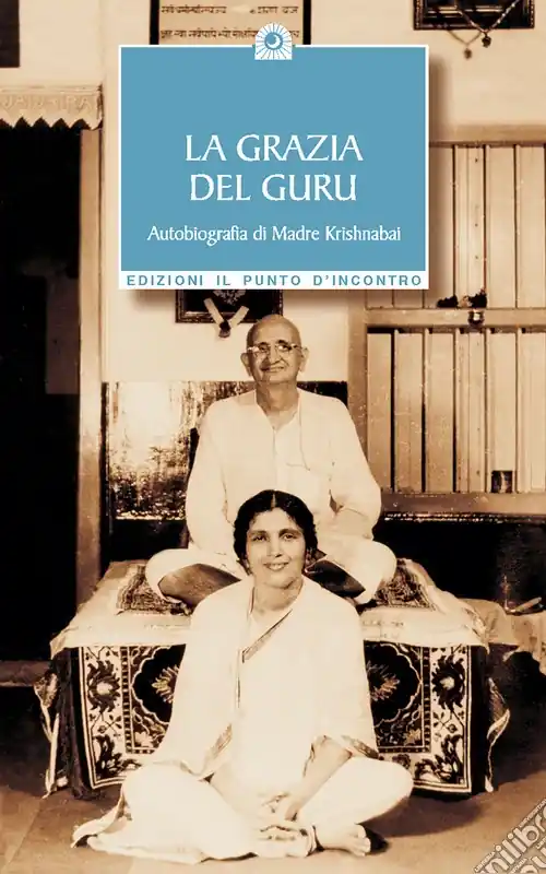 La grazia del guru. Autobiografia Novità
