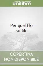 Per quel filo sottile Scelto Dai Clienti