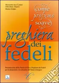 Più Venduto Come profumo soave. Presentazione della parola di Dio e preghiera dei fedeli per le domeniche e le solennità dell‘anno liturgico «C»