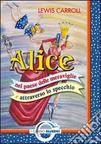 Alice nel paese delle meraviglie e attraverso lo specchio Professionale
