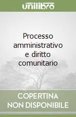 Processo amministrativo e diritto comunitario Offerta Lampo
