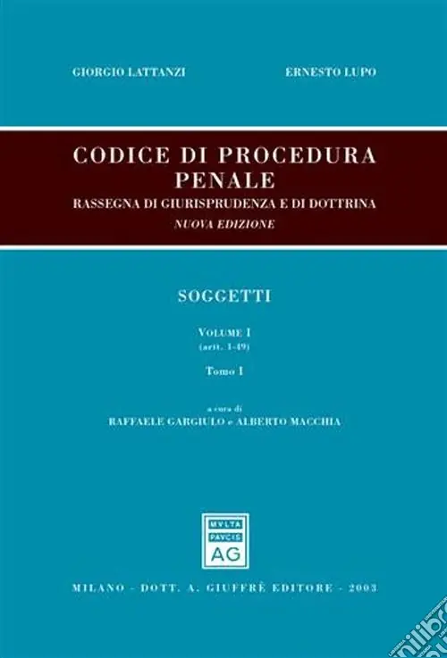 Esclusivo Codice di procedura penale. Rassegna di giurisprudenza e di dottrina. Vol. 1 Soggetti (artt. 1-108)