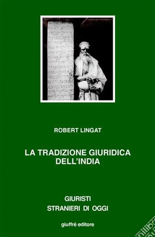 La tradizione giuridica dell‘India. Dharma, diritto e interpretazione Acquista Ora