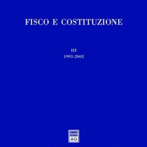 Fisco e Costituzione. Vol. 3 1993-2002 Super Prezzo