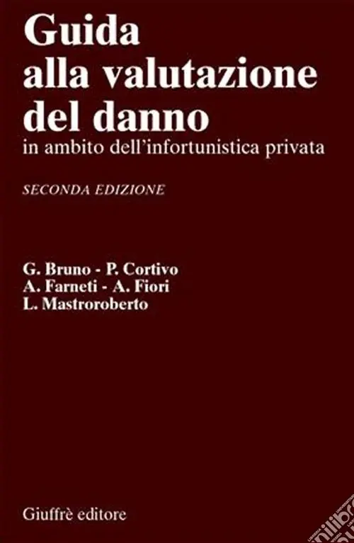 Guida alla valutazione del danno. In ambito dell‘infortunistica privata Promozione