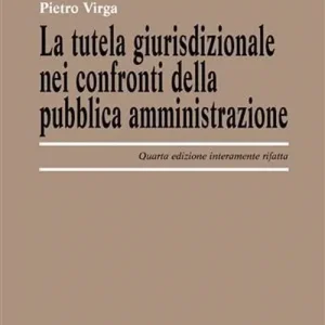 La tutela giurisdizionale nei confronti della pubblica amministrazione Scelto Dai Clienti