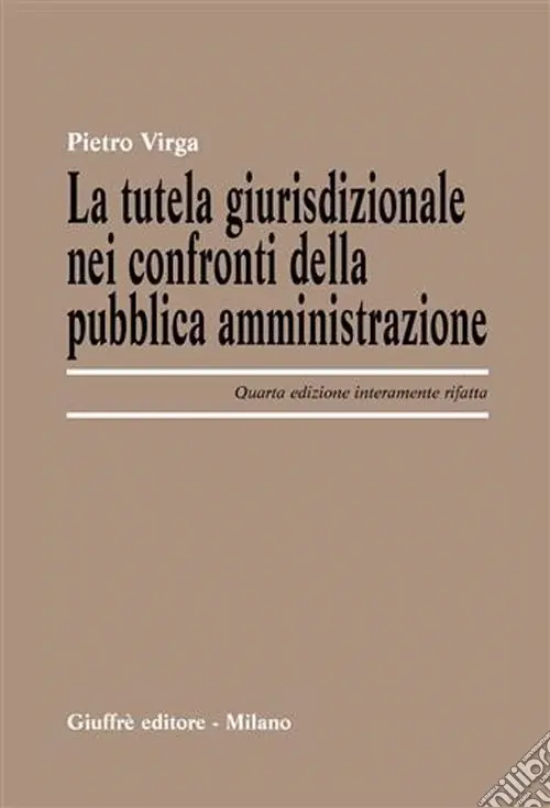 La tutela giurisdizionale nei confronti della pubblica amministrazione Scelto Dai Clienti