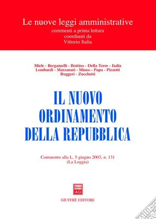 Il nuovo ordinamento della Repubblica. Commento alla L. 5 giugno 2003, n. 131 (La Loggia) Più Venduto