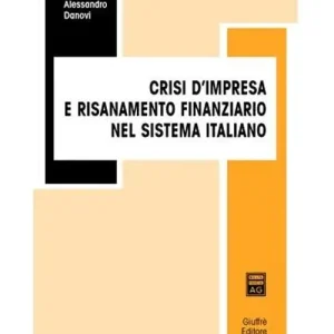 Crisi d‘impresa e risanamento finanziario nel sistema italiano Di Tendenza