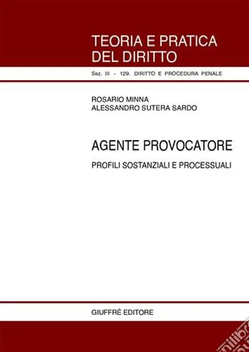 Nuova Collezione Agente provocatore. Profili sostanziali e processuali