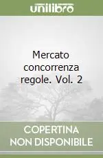 Spedizione Espresso Mercato concorrenza regole. Vol. 2