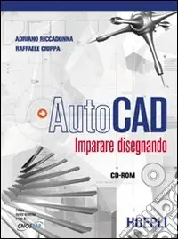 Autocad. Imparare disegnando. Per le Scuole superiori Consegna Rapida