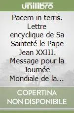 Economico Pacem in terris. Lettre encyclique de Sa Sainteté le Pape Jean XXIII. Message pour la Journée Mondiale de la Paix 2003
