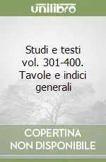 Studi e testi vol. 301-400. Tavole e indici generali Compra Online