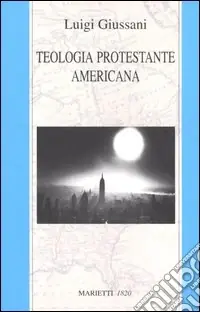 Teologia protestante americana Novità
