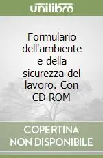 Promozione Esclusiva Formulario dell‘ambiente e della sicurezza del lavoro. Con CD-ROM
