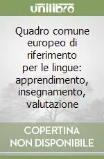 Quadro comune europeo di riferimento per le lingue apprendimento, insegnamento, valutazione Bestseller
