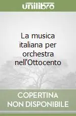 Popolare La musica italiana per orchestra nell‘Ottocento