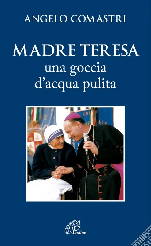 Ultima Occasione Madre Teresa. Una goccia d‘acqua pulita