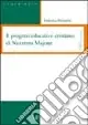 Il progetto educativo e cristiano di Nazarena Majone Offerta Limitata