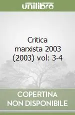 Critica marxista 2003 (2003) vol 3-4 Novità