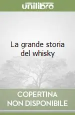 Occasione La grande storia del whisky
