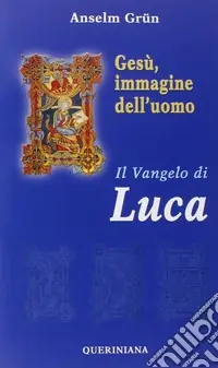 Compra Online Gesù, immagine dell‘uomo. Il Vangelo di Luca