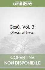 Sconto Gesù. Vol. 3 Gesù atteso