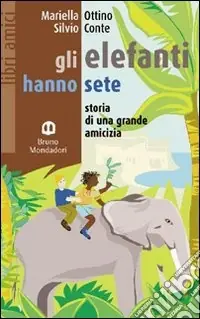 Gli elefanti hanno sete Non Perdere
