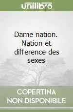 Acquista Ora Dame nation. Nation et difference des sexes
