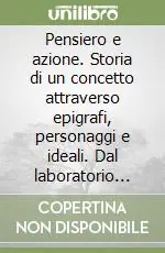 Promozione Pensiero e azione. Storia di un concetto attraverso epigrafi, personaggi e ideali. Dal laboratorio ravennate allo scenario risorgimentale italiano