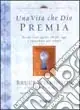 Una vita che Dio premia. Perché tutto quello che fai oggi è importante per sempre Offerta Speciale