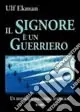 Il Signore è un guerriero. Un manuale sulla guerra spirituale A Buon Prezzo