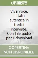 Di Tendenza Viva voce. L‘Italia autentica in tredici interviste. Con File audio per il download