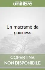 Un macramè da guinness Direttamente Dal Produttore