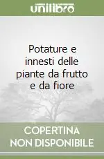 Prezzo Basso Potature e innesti delle piante da frutto e da fiore