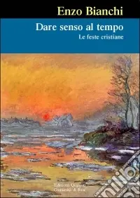 Prezzo Di Fabbrica Dare senso al tempo. Le feste cristiane