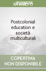 Postcolonial education e società multiculturali Pagamento Sicuro