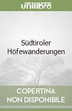 Südtiroler Höfewanderungen Esclusivo