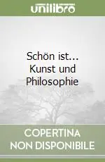 Schön ist... Kunst und Philosophie Novità