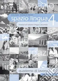 Offerta Limitata Spazio lingua. Moduli di italiano lingua seconda. Quaderno di lavoro. Per la Scuola media. Vol. 4