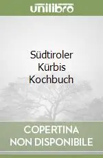 Südtiroler Kürbis Kochbuch Miglior Prezzo