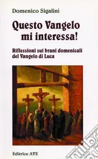 Miglior Prezzo Questo Vangelo mi interessa!. Vol. 1 Riflessioni sui brani domenicali del Vangelo di Luca