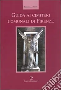 Prezzo Ridotto Guida ai cimiteri comunali di Firenze