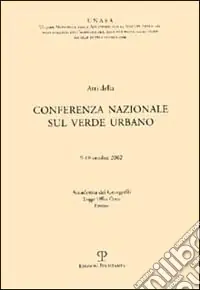 Atti della Conferenza nazionale sul verde urbano Ultimissimo Modello
